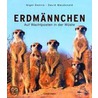 Erdmännchen by Nigel Dennis