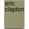 Eric Clapton door Onbekend