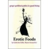 Erotic Foods door Catherine Fallis
