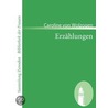 Erzählungen by Caroline von Wolzogen