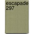 Escapade 297