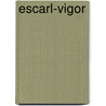 Escarl-Vigor door Georges Eekhoud