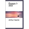 Essays I-Xxx by Arthur Searle