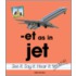 Et as in Jet