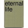 Eternal Life by Henry Drummond