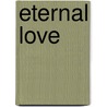 Eternal Love by Maria Teresa Denis