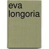 Eva Longoria door Mary Schulte