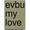 Evbu My Love by Helen Ovbiagele