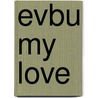 Evbu My Love door Helen Ovbiagele