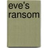 Eve's Ransom