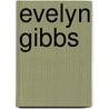 Evelyn Gibbs door Pauline Lucas