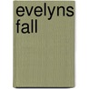 Evelyns Fall door Eva Rossmann