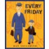 Every Friday
