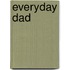 Everyday Dad