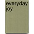 Everyday Joy