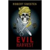 Evil Harvest door Robert Sweeten