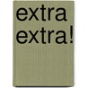 Extra Extra! door Adam-Michael James