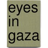 Eyes In Gaza door Mads Gilbert