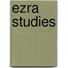 Ezra Studies door Onbekend