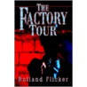 Factory Tour door Rolland K. Flicker