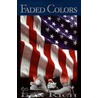 Faded Colors door Benjamin A. Rich