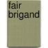 Fair Brigand