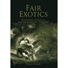 Fair Exotics by Rajani Sudan