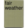 Fair Weather door Richard Peck