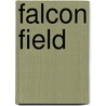 Falcon Field by Daryl F. Mallett