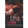 Fall Into Me by Winfree Linda