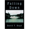 Falling Down door David T. Boyd