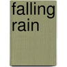 Falling Rain by Laurel Thompson