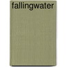 Fallingwater by Western Pennsylvania Conservancy