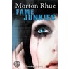 Fame Junkies door Morton Rhue