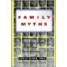 Family Myths by Joyce Block