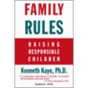 Family Rules by Kenneth Kaye