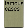 Famous Cases door John Hostettler