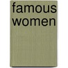 Famous Women door Esther Singleton