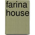 Farina House