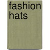 Fashion Hats door Karen Henrikson