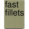 Fast Fillets by Unknown