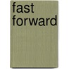 Fast Forward door Stephan Urbaschek