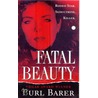 Fatal Beauty by Burl Barer