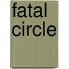 Fatal Circle door Linda Robertson