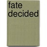 Fate Decided by Richard Smith