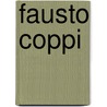 Fausto Coppi door Jacques Augendre