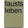 Fausts Leben by Johann Nicolaus Pfitzer