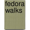 Fedora Walks door Merrilee Moss