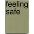 Feeling Safe