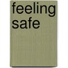Feeling Safe by Sheila Byrne